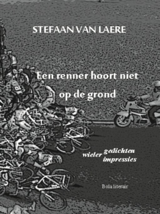 Title details for Een renner hoort niet op de grond by Stefaan Van Laere - Available